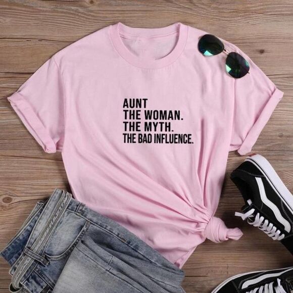Aunt The Woman Myth Bad Influence Tee Shirt - Picture 1 of 10